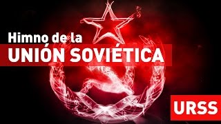 URSS El himno de la Unión Soviética traducido al español con subtítulos [upl. by Wey]