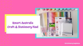 Kmart Australia Craft amp Stationery Haul [upl. by Eoz60]