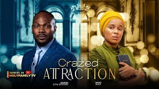 CRAZED ATTRACTION  Daniel Etim Effiong Onyii Alex 2025 Nollywood Full Movie [upl. by Etheline267]