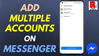 How to Add Multiple Accounts on Facebook Messenger [upl. by Negiam]