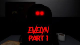 Evelyn PART 1 Full Walkthrough  Roblox [upl. by Niwdla]