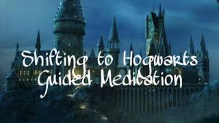 Shifting to Hogwarts guided Meditation [upl. by Lucille]