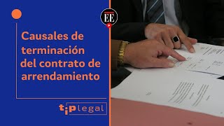 ¿Cuáles son las causales de terminación del contrato de arrendamiento  Tip Legal  El Espectador [upl. by Heinrik]