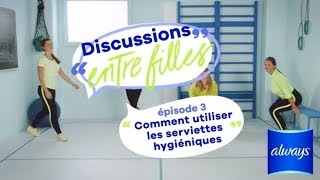 Comment mettre une serviette hygiénique   discussions entre filles épisode 3 [upl. by Odlabu411]