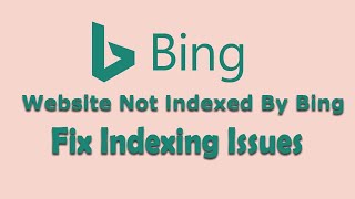 Website Not Indexed By Bing complete solution  Fix Indexing Issues [upl. by Eniarral]