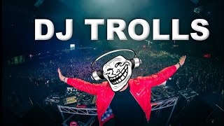 DJs that Trolled the Crowd [upl. by Nolur56]