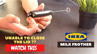 IKEA Milk Frother Battery Installation and Trick To Close the Lid [upl. by Novyak563]