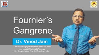 Fournier’s Gangrene  Dr Vinod Jain  KGMU [upl. by Itnuahsa496]