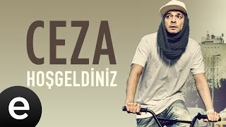 Ceza  Hoşgeldiniz  Official Audio [upl. by Ocinemod340]