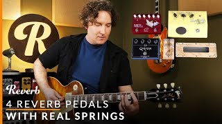 4 Reverb Pedals with Real Springs  Reverb Tone Report [upl. by Tzong]