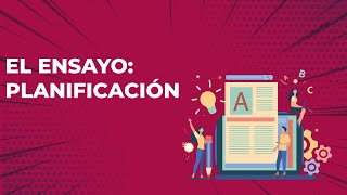 ¿CÓMO REDACTAR UN ENSAYO PLANIFICACIÓN [upl. by Aikas]