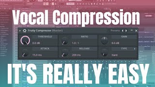 How To Compress Vocals  FL Studio [upl. by Airamak]