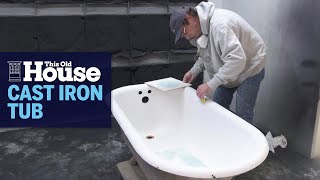 How to Refurbish a Cast Iron Tub  This Old House [upl. by Emersen]