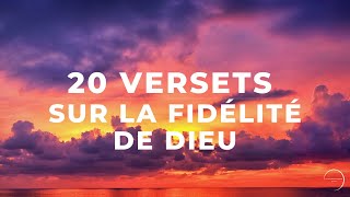 20 VERSETS SUR LA FIDÉLITÉ DE DIEU — DIEU EST FIDÈLE  Canal dEncouragement by Prisca [upl. by Anauj]