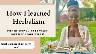 How to Teach Yourself Herbalism Step By Step Guide [upl. by Gasparo]