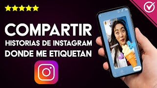 Cómo Compartir las Historias de Instagram Donde me Etiquetan o Mencionan [upl. by Cirded]