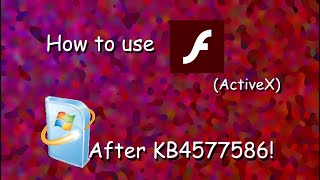 How to run Flash ActiveX after KB4577586 [upl. by Lyrehs]