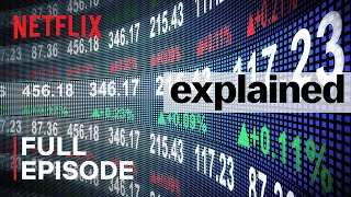 Explained  The Stock Market  FULL EPISODE  Netflix [upl. by Reeher]