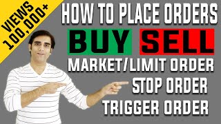 How To Place Buy Sell Orders Market Limit Stop or Trigger Orders Entry Stop Loss amp Target [upl. by Yrotciv]