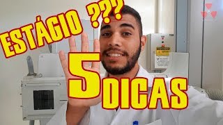 5 DICAS PARA UM BOM ESTÁGIO RADIOLOGIA [upl. by Ettezzus]