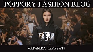 VATANIKA  Elle Fashion Week FW2017  VDO BY POPPORY [upl. by Nabla]