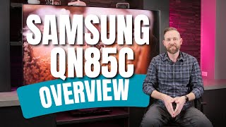 Samsung QN85C Series Neo QLED TV Overview [upl. by Kristan]