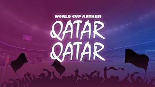 QATAR QATAR World Cup Song 2022 Official Lyrics Video [upl. by Brnaba]