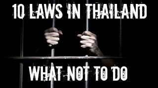 10 LAWS IN THAILAND TO BE AWARE OF [upl. by Reivaj561]