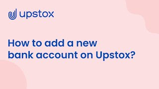 How to add a new bank account on Upstox [upl. by Matthei18]