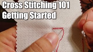 Learn How Cross Stitching 101  Getting Started [upl. by Leon]