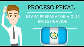 Resumen Fase Preparatoria proceso penal común guatemalteco en 3 minutos [upl. by Rebeca]