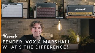 Fender vs Vox vs Marshall Whats the Difference  Reverb Tone Report [upl. by Gaskin730]