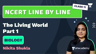 The Living World Part 1  Biology Class 11  NCERT Line By Line Series  Nikita Shukla [upl. by Elwira]