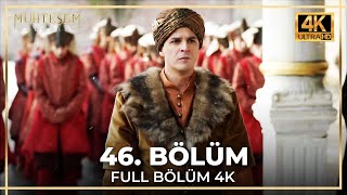 Muhteşem Yüzyıl 46 Bölüm 4K [upl. by Yeltrab]