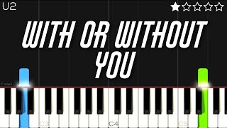 U2  With or Without You  EASY Piano Tutorial [upl. by Joh]