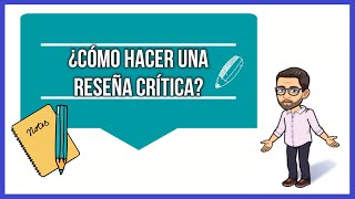 Tutorial ¿Cómo hacer una reseña crítica  PENSAR Y CREER [upl. by Pul973]