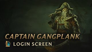 Captain Gangplank  Login Screen  League of Legends [upl. by Alage]