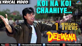 Koi Na Koi Chahiye  Lyrical Video  Deewana  Shahrukh Khan  90s Song  Ishtar Regional [upl. by Hebe]