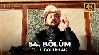 Muhteşem Yüzyıl 54 Bölüm 4K [upl. by Hoxsie828]