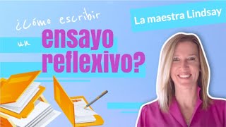 Cómo escribir un ensayo reflexivo [upl. by Yrogiarc768]