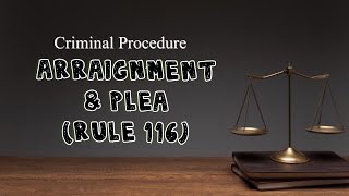 RULE 116 ARRAIGNMENT amp PLEA [upl. by Huckaby]