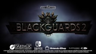 Blackguards 2  OUT NOW on Nintendo Switch [upl. by Ijies610]