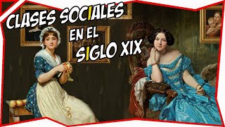 ✨ SiGLO XIX Las clases sociales y la industrialización [upl. by Anwahsar151]