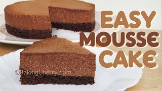 EASY CHOCOLATE MOUSSE CAKE  Easy Recipe  Dessert  BakingCherry [upl. by Jamil]