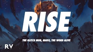 League of Legends  RISE Lyrics ft The Glitch Mob Mako The Word Alive [upl. by Kinsley]