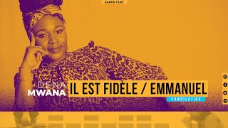 DENA MWANA  IL EST FIDÈLE  IL Y A LA PUISSANCE  EMMANUEL  Live Piano [upl. by Kowtko]