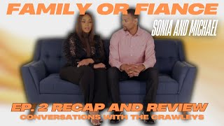 FAMILY OR FIANCE  SONIA and MICHAEL  Recap and Review [upl. by Sairu]