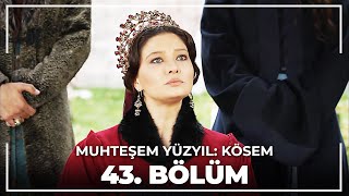 Muhteşem Yüzyıl Kösem 43 Bölüm HD [upl. by Collier]