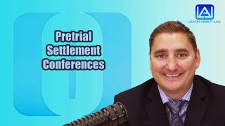 Pretrial Settlement Conferences  Learn About Law [upl. by Idalina821]