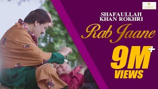 Rab Jaane Shafaullah Khan Rokhri Eid Album 2018 Latest Saraiki Song 2018 [upl. by Iilek]